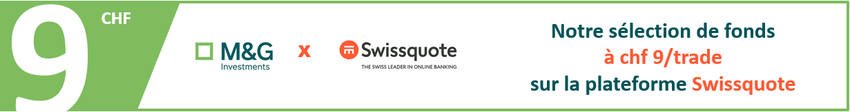 Fonds M&G à chf 9 sur la plateforme Swissquote