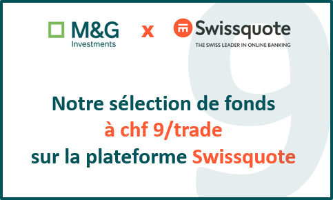 Fonds M&G à chf 9 sur la plateforme Swissquote