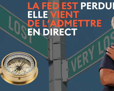 La FED est perdue (et elle vient de l’admettre en direct)