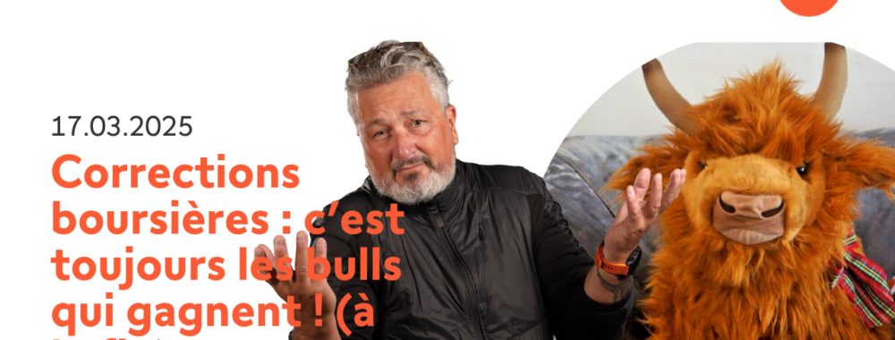 Corrections boursières : c’est toujours les bulls qui gagnent ! (à la fin)